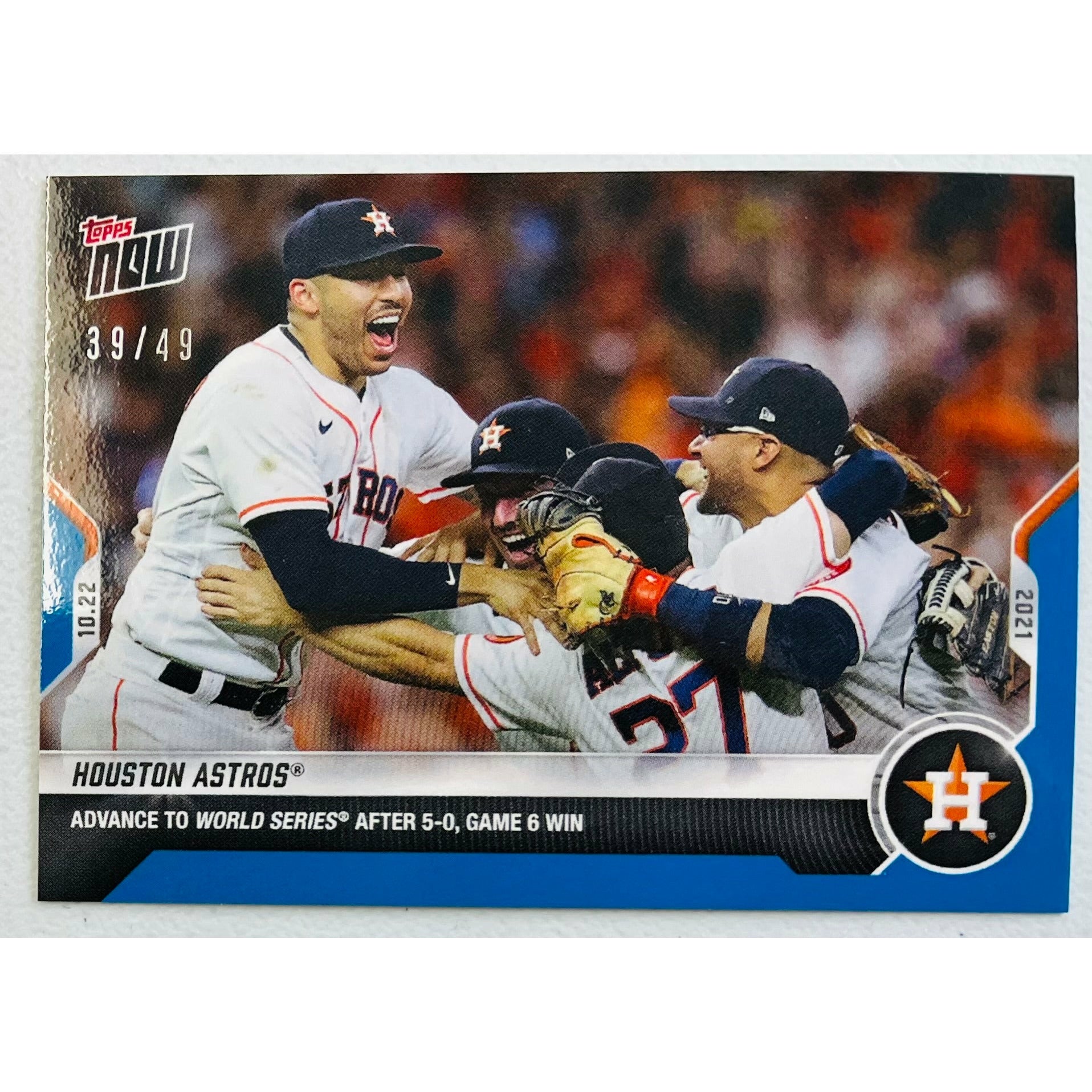 Houston Astros Advance to WS 2021 MLB TOPPS NOW Card 1006 Blue Parallel 39/49